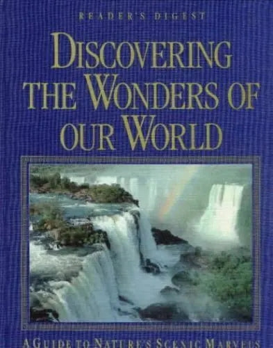 Discovering the Wonders of Our World by Reader's Digest