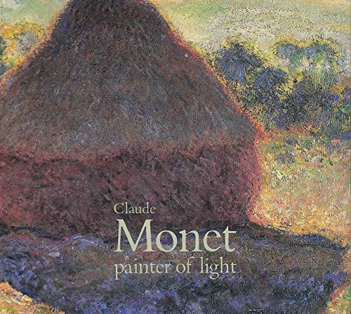 Claude Monet, Painter of Light by Auckland City Art Gallery and John House and Claude Monet and Virginia Spate