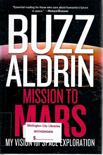 Mission To Mars: My Vision For Space Exploration by Buzz Aldrin