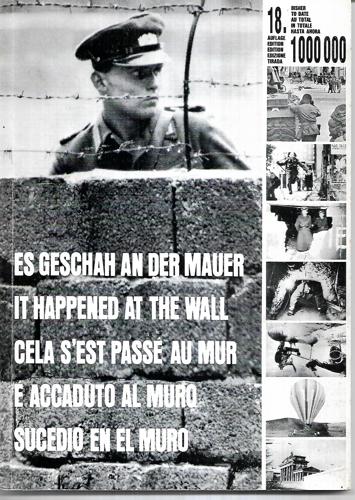 Es Geschah An Der Mauer - It Happened At The Wall - Cela Sèst Passe Au Mur - E Accaduto Al Muro - Sucedio En El Muro by Hildebrandt, Rainer, 1914-