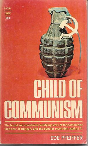 Child Of Communism by Ede Pfeiffer