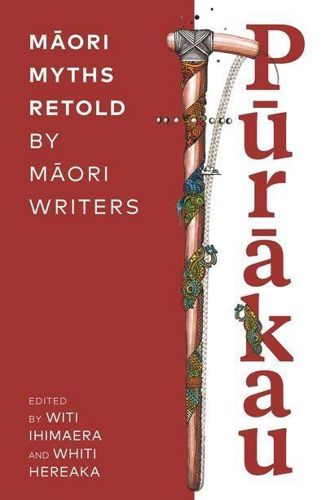 Pūrākau by Whiti Hereaka and Witi Ihimaera