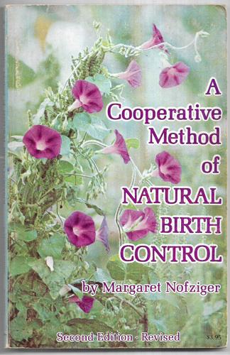 A Cooperative Method Of Natural Birth Control by Margaret Nofziger
