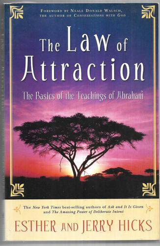 The Law Of Attraction The Basics Of The Teachings Of Abraham® by Esther Hicks and Jerry Hicks