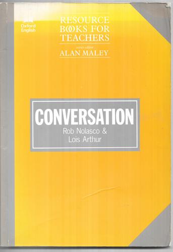 Conversation (Resource Books for Teachers) by Lois Arthur and Rob Nolasco