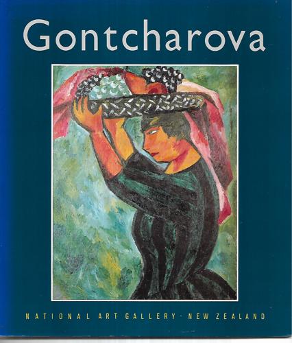 Natalia Gontcharova by Nataliia Sergeevna Goncharova and Anne Kirker