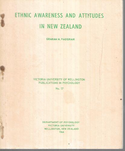 Ethnic Awareness And Attitudes In New Zealand by Graham M. Vaughan