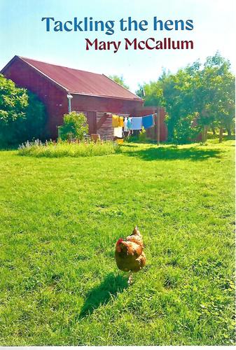 Tackling The Hens by Mary Mccallum