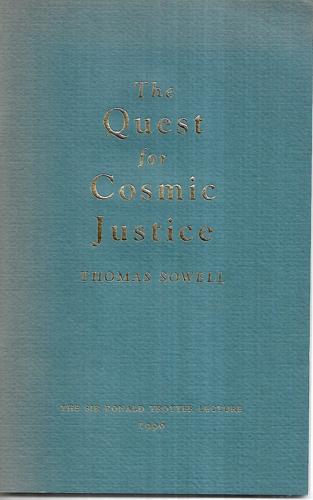The Quest For Cosmic Justice by Thomas Sowell