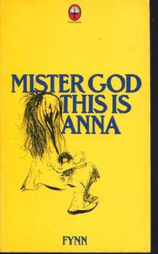 Mister God, This Is Anna by Fynn