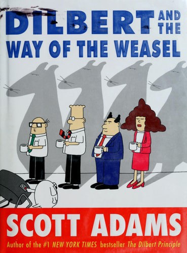 Dilbert And The Way Of The Weasel by Scott Adams