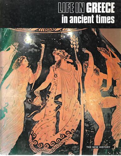 Life In Greece In Ancient Times by Paul Werner