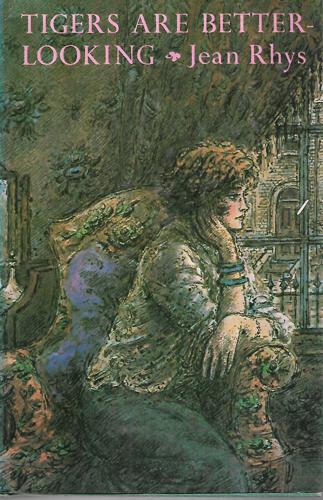 Tigers Are Better-Looking;: With A Selection From The Left Bank: Stories by Jean Rhys