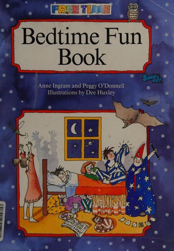 Bedtime Fun Book by Dee Huxley and Anne Ingram