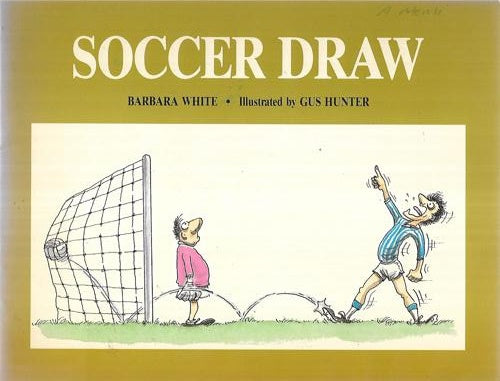 Soccer Draw by Gus Hunter and Barbara White