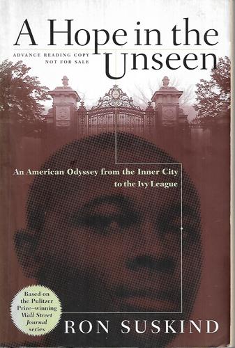 A Hope In The Unseen: An American Odyssey From The Inner City To The Ivy League by Ron Suskind