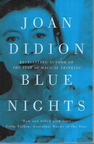 Blue Nights by Joan Didion