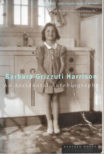 An Accidental Autobiography by Barbara Grizzuti Harrison