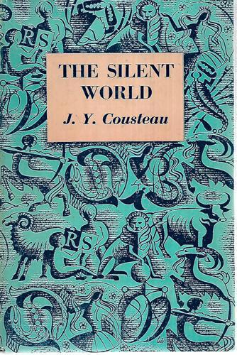 The Silent World by J. Y. Cousteau and Jacques-Yves Cousteau