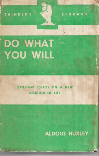 Do What You Will Essays - (Thinker's Library No. 56) by Aldous Huxley