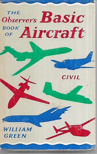 The Observer's Book Of Basic Aircraft : Civil by William Green