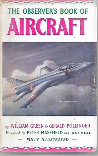 The Observer's Book Of Aircraft by William Green and Gerald Pollinger