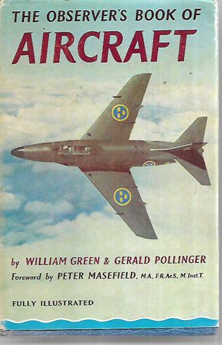 The Observer's Book Of Aircraft by William Green and Gerald Pollinger