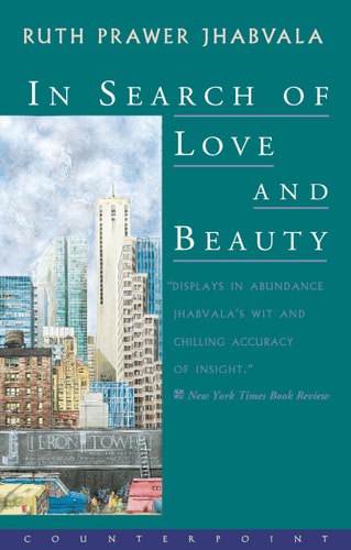 In Search Of Love And Beauty by Ruth Prawer Jhabvala