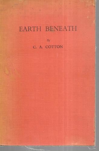 Earth Beneath by C. A. Cotton