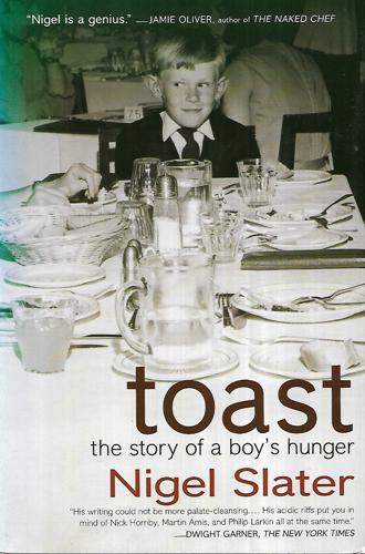 Toast : The Story of a Boy's Hunger by Nigel Slater