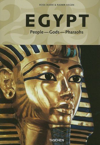 Egypt: People, Gods, Pharaohs by Rainer Hagen and Rose-Marie Hagen