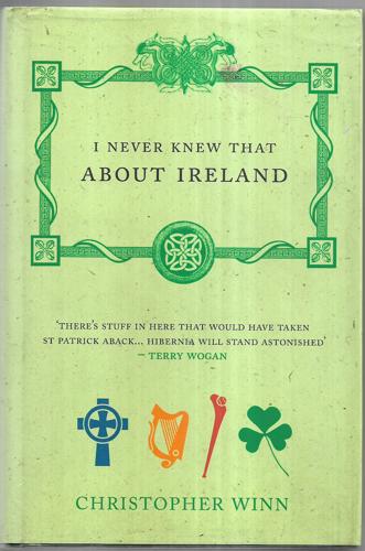 I Never Knew That About Ireland by Christopher Winn