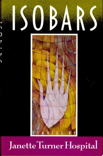 Isobars Stories by Janette Turner Hospital
