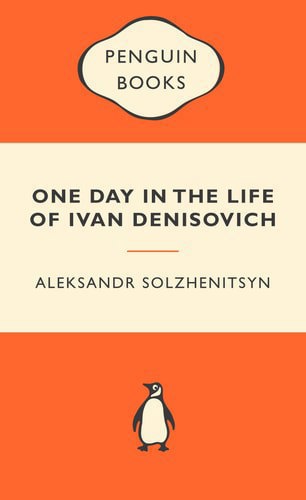 One Day In The Life Of Ivan Denisovich by Alexander Solzhenitsyn