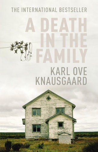 A Death In The Family: My Struggle Vol 1 by Karl Ove Knausgaard