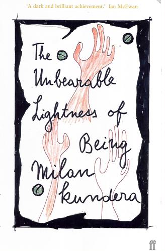 The Unbearable Lightness Of Being by Milan Kundera