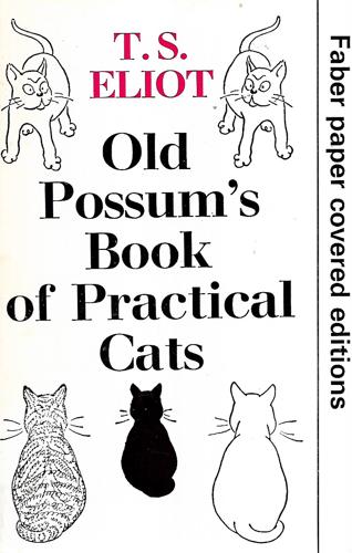 Old Possum's Book of Practical Cats by T.S. Eliot