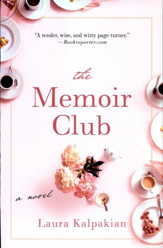 The Memoir Club by Laura Kalpakian