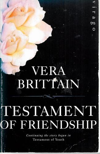 Testament Of Friendship: The Story Of Winifred Holtby by Vera Brittain