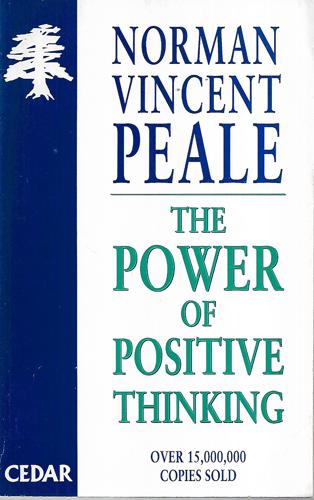The Power of Positive Thinking by Norman Vincent Peale