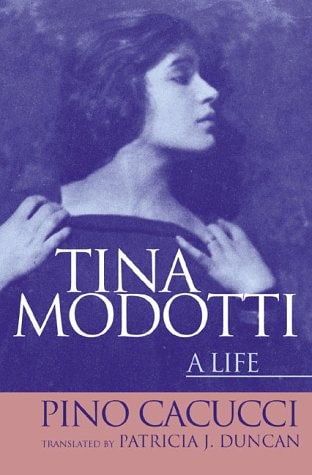Tina Modotti A Life by Pino Cacucci