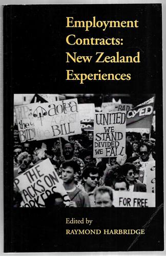 Employment Contracts: New Zealand Experiences by Raymond J. Harbridge