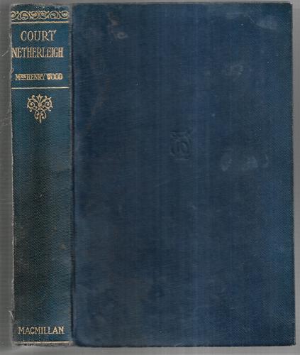 Court Netherleigh : A Novel by Mrs. Henry Wood