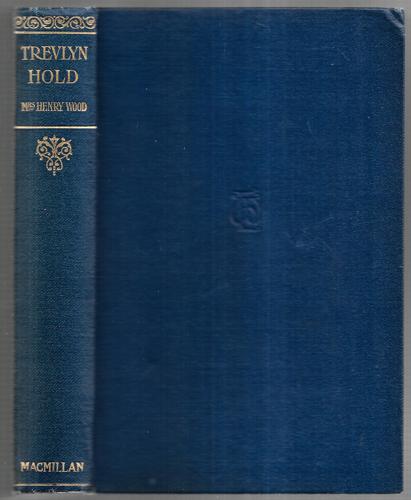 Trevlyn Hold : A Novel by Mrs. Henry Wood