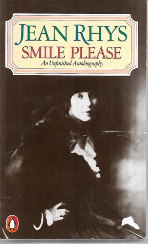 Smile Please: An Unfinished Autobiography by Jean Rhys