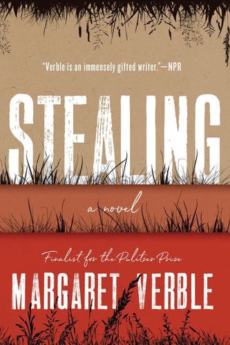 Stealing: A Novel by Margaret Verble