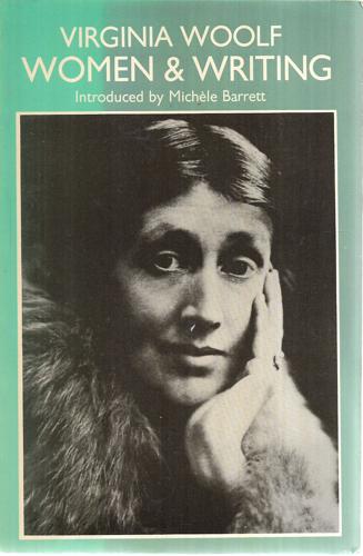 Virginia Woolf : On Women & Writing by Michele Barrett and Virginia Woolf