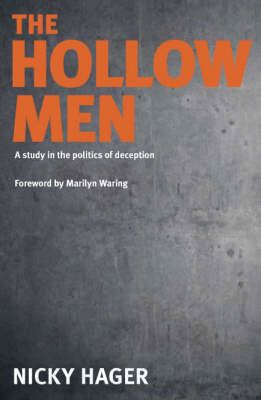 The Hollow Men: A Study In The Politics Of Deception by Nicky Hager