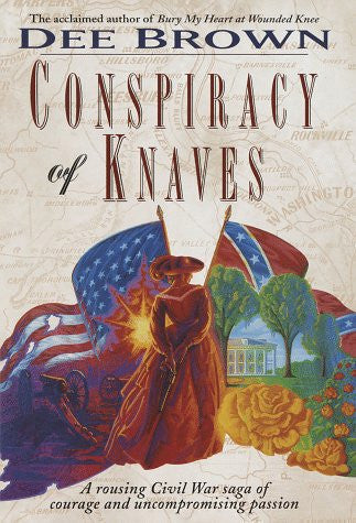 Conspiracy Of Knaves by Dee Brown