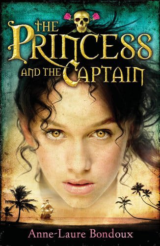 The Princess and the Captain by Anne-Laure Bondoux